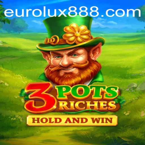 Discover the Thrilling World of 3potsRiches: An In-depth Look into the Game with Eurolux88