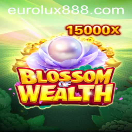 Discovering the New Gaming Sensation: BlossomofWealth and the Role of Eurolux88