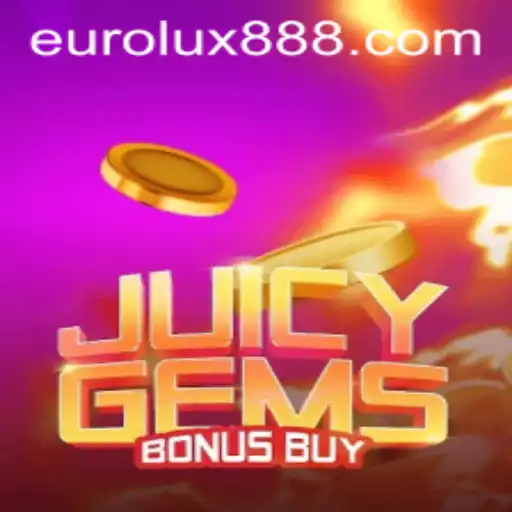 Explore the Exciting World of JuicyGemsBonusBuy on Eurolux88